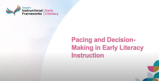 Pacing and Decision-Making in Early Literacy Instruction